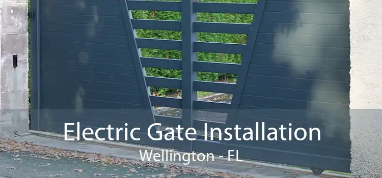 Electric Gate Installation Wellington - FL