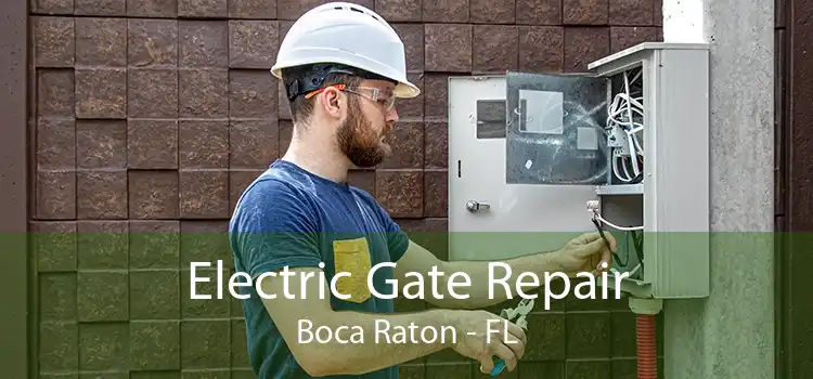 Electric Gate Repair Boca Raton - FL