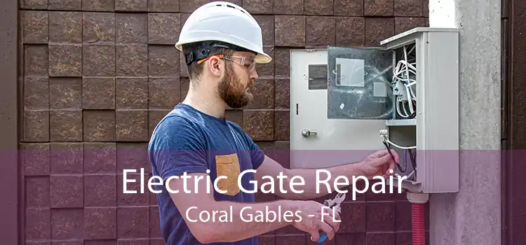 Electric Gate Repair Coral Gables - FL