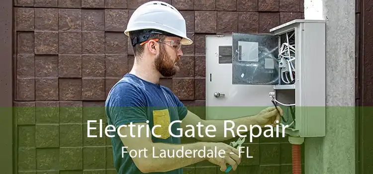 Electric Gate Repair Fort Lauderdale - FL