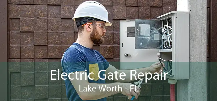 Electric Gate Repair Lake Worth - FL