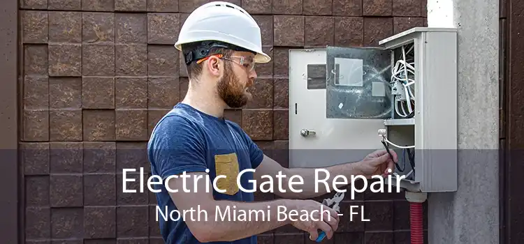 Electric Gate Repair North Miami Beach - FL