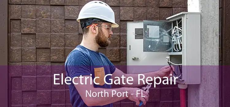 Electric Gate Repair North Port - FL