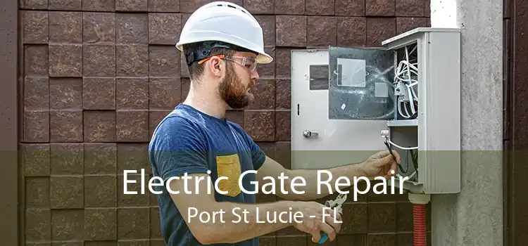 Electric Gate Repair Port St Lucie - FL