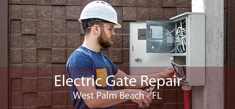 Electric Gate Repair West Palm Beach - FL