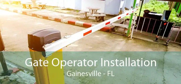 Gate Operator Installation Gainesville - FL