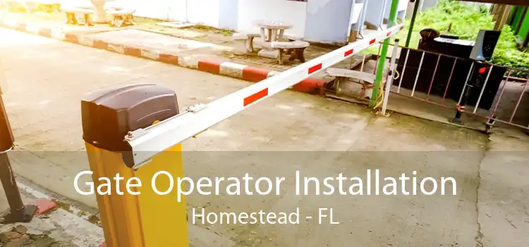 Gate Operator Installation Homestead - FL