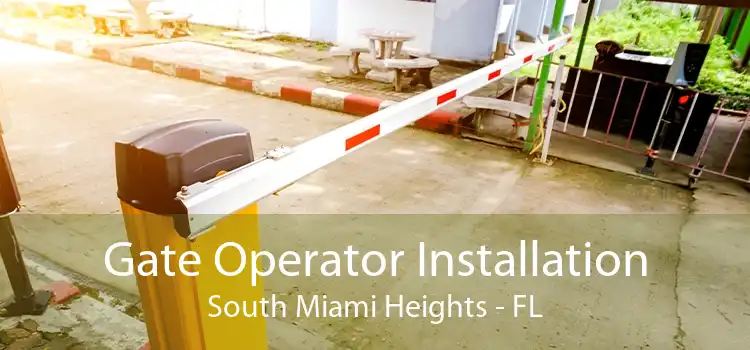 Gate Operator Installation South Miami Heights - FL