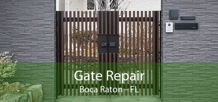 Gate Repair Boca Raton - FL