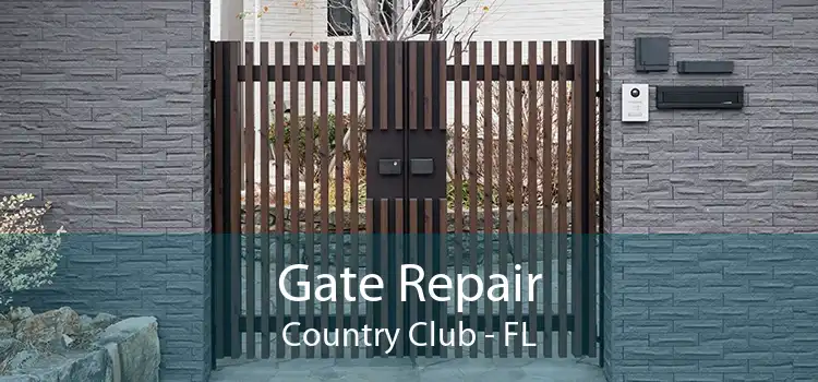 Gate Repair Country Club - FL