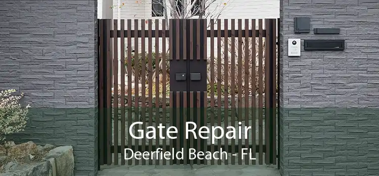 Gate Repair Deerfield Beach - FL