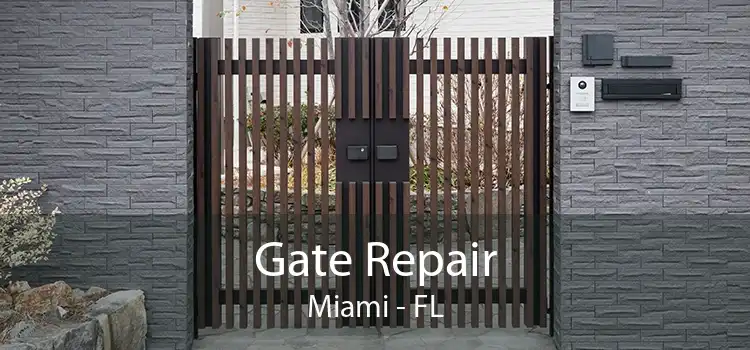 Gate Repair Miami - FL